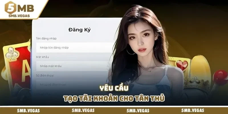 Yêu cầu tạo tài khoản cho tân thủ