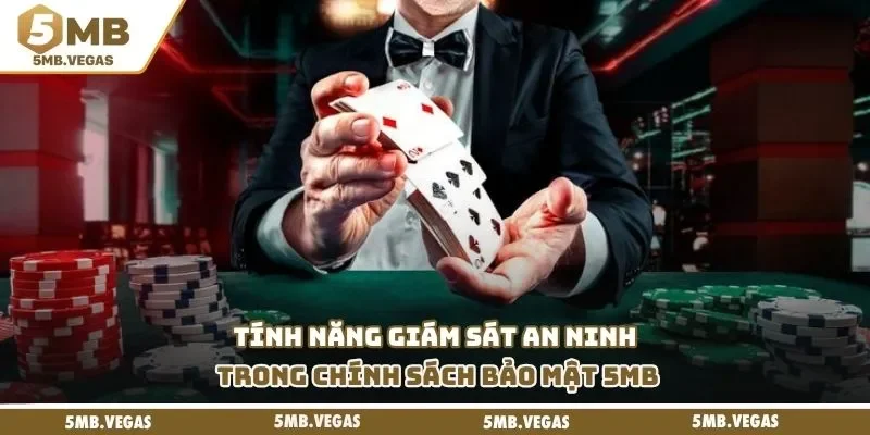 Tính năng giám sát an ninh trong chính sách bảo mật 5MB