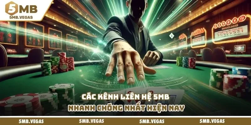 Các kênh liên hệ 5MB nhanh chóng nhất hiện nay