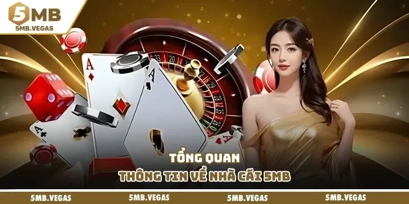 Tổng quan thông tin về nhà cái 5MB