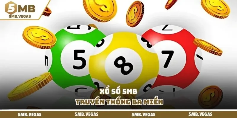 Xổ số 5MB truyền thống ba miền